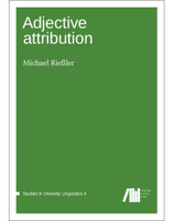 Adjective Attribution - Monograph by Michael Rießler